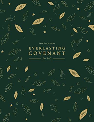 Everlasting Covenant for Kids: A Love God Greatly Study Journal