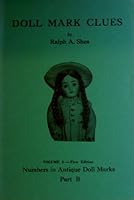 Doll Mark Clues: Numbers in Antique Doll Marks Part B B000NJR23G Book Cover
