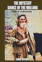 The Mystery-Dance of the Malang: Book 1 of the Malang Series 1963916204 Book Cover