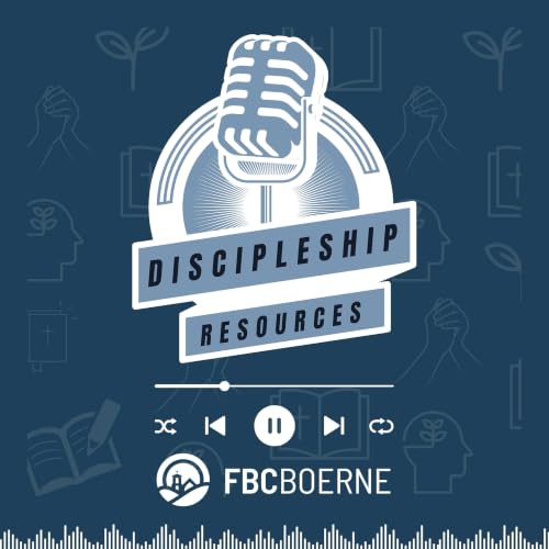 Discipleship Resources | FBC Boerne cover art