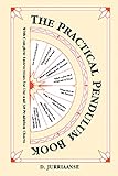 Practical Pendulum Book: With Instructions for Use and 38 Pendulum Charts