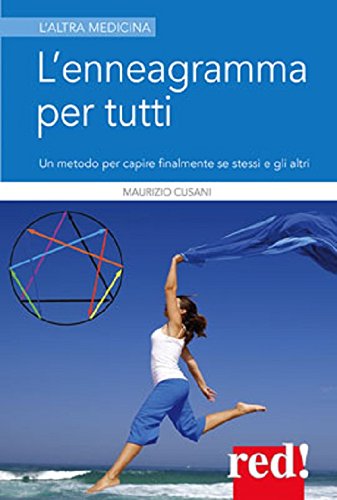 L'enneagramma per tutti. Un metodo per capire finalmente se stessi e gli altri L'enneagramma per tutti. Un metodo per capire finalmente se stessi e gli altri