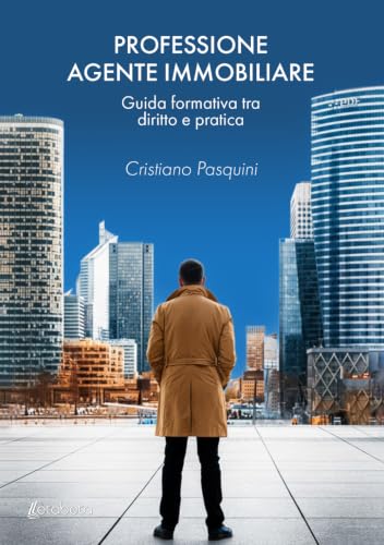 Professione agente immobiliare: Guida formativa tra diritto e pratica