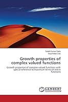 Growth properties of complex valued functions 3659369969 Book Cover