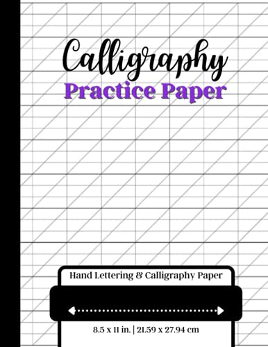 Calligraphy Practice Paper Hand Lettering & Calligraphy Paper: 100 Pages Hand Lettering Practice Not