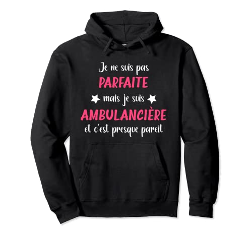 Ambulance Humour I am not perfect but paramedic Pullover Hoodie