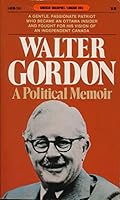 Walter Gordon: A Political Memoir 0887801102 Book Cover
