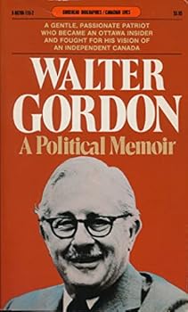 Paperback Walter Gordon: A Political Memoir (Goodread Biographies) Book