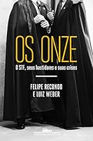 Os Onze - O STF seus bastidores e suas crises 8535932380 Book Cover