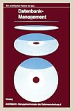 Ein praktischer Führer für das Datenbank-Management (Auerbach-Managementwissen der Datenverarbeitung) (German Edition)