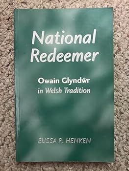 Paperback National Redeemer: Owain Glyndwr in Welsh Tradition Book