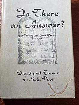 Hardcover Is There an Answer? an Inquiry Into Some Human Dilemmas Book