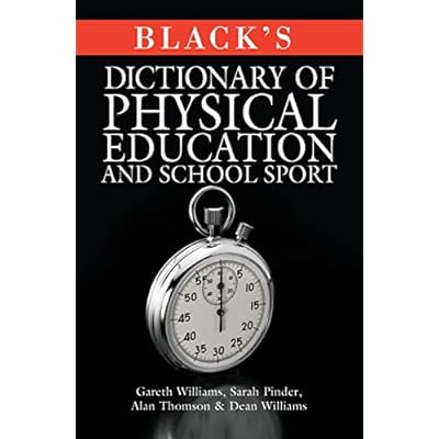 Black's Dictionary of Physical Education and School Sport