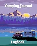  Camping Journal (Logbook): Un journal de bord de camping et un livre d\'aventures en plein air