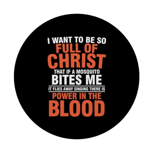 I want to be so full of Christ that if a mosquito bites me PopSockets Swappable PopGrip, Black - Image 3