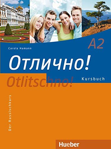 Otlitschno! A2: Der Russischkurs / Kursbuch (Otlitschno! aktuell) Otlitschno! A2: Der Russischkurs / Kursbuch (Otlitschno! aktuell)