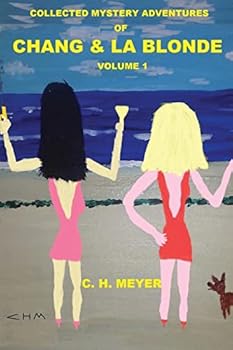 Paperback Collected Mystery Adventures of Chang & La Blonde volume 1 Book