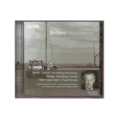 Britten the Performer - Bridge The Sea, Enter Spring etc./Britten/Holst