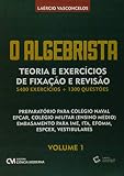 Algebrista Volume 1 Teoria e Exercícios de Fixação