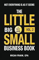 The Little Big Small Business Book Vol. 2: Not Everything Is As It Seems 1718760256 Book Cover