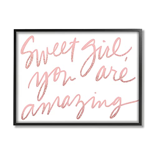 Stupell Industries Sweet Girl You are Amazing Phrase Pink Script