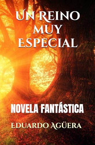 Un Reino muy Especial: Un reino lleno de magia y seres