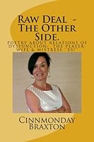 Raw Deal - The Other Side.: Poetry about dysfunctional relations - The Player, The Wife and The Mistress. Rhyming with rhythm and reason, with honesty and humor 1544647506 Book Cover