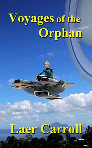 Voyages of the orphan (the space orphan book 3)