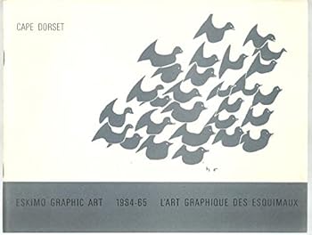 Paperback Cape Dorset: Eskimo graphic art, 1964-65. L'art graphique des esquimaux Book