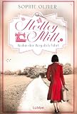 Hedley Mill - Wohin der Weg dich führt: Eine gefühlvolle Familiensaga in England (Die Weberei-Saga, Band 1)