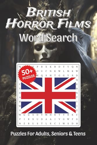British Horror Films Word Search Book: Word Searches with Easy to Read Print about British Horror Films, Horror Movies and More, 6x9 ,110 pages, Solutions Included, Gift for Vacations, Holidays, and Free Times