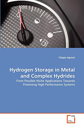 Hydrogen Storage in Metal and Complex Hydrides: From Possible Niche Applications Towards Promising High Performance Systems
