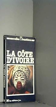 Paperback La Co^te d'Ivoire (Nouvelles frontie`res) (French Edition) Book