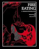 Fire Eating: A Manual of Instruction