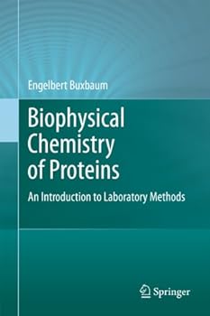 Biophysical Chemistry of Proteins: An Introduction to Laboratory Methods