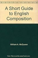 A Short Guide to English Composition 0534000886 Book Cover