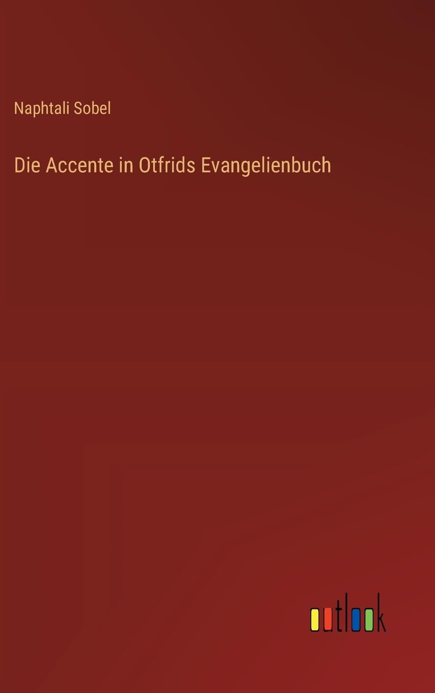 Die Accente in Otfrids Evangelienbuch
