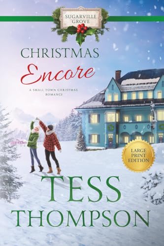 Christmas Encore (A Large Print Small Town Christmas Romance): Sugarville Grove - Book 10