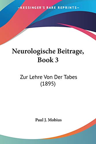 Neurologische Beitrage, Book 3: Zur Lehre Von Der Tabes (1895) (German Edition)