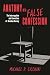 Anatomy of a False Confession: The Interrogation and Conviction of Brendan Dassey