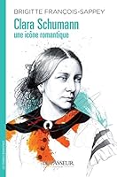 Clara Schumann, une icône romantique 2368909753 Book Cover