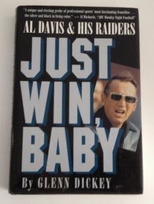 Just Win, Baby: Al Davis and His Raiders