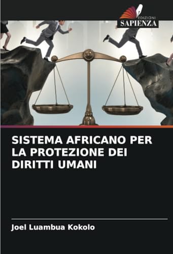 SISTEMA AFRICANO PER LA PROTEZIONE DEI DIRITTI UMANI (Italian Edition)