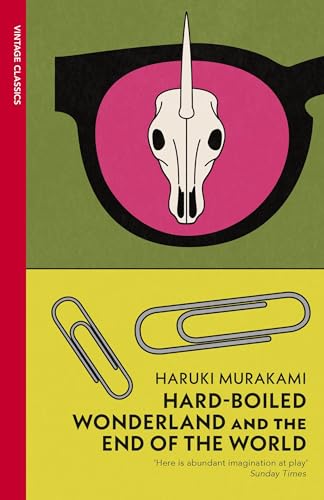 Hard-Boiled Wonderland and the End of the World: The original translation of Murakami’s mind-bending classic (Vintage Classics)