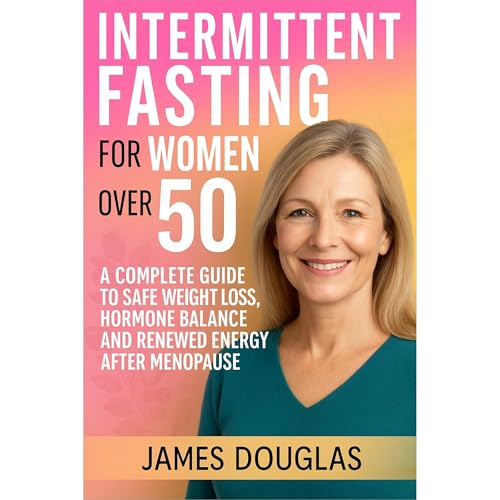 James Douglas presents Intermittent Fasting for Women Over 50 episode artwork