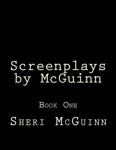 Screenplays by McGuinn: Book One