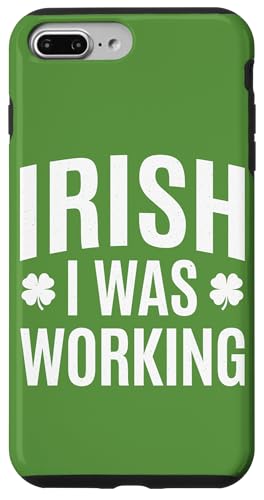 Irish I Was Working Funny ���p�g���b�N�f�[ �A�C�������h�̃��[���A �X�}�z�P�[�X iPhone 7 Plus/8 Plus �p