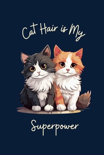 Cat Hair is My Superpower: A Lined Notebook for Cat Lovers Who Find Fur on Everything image 2