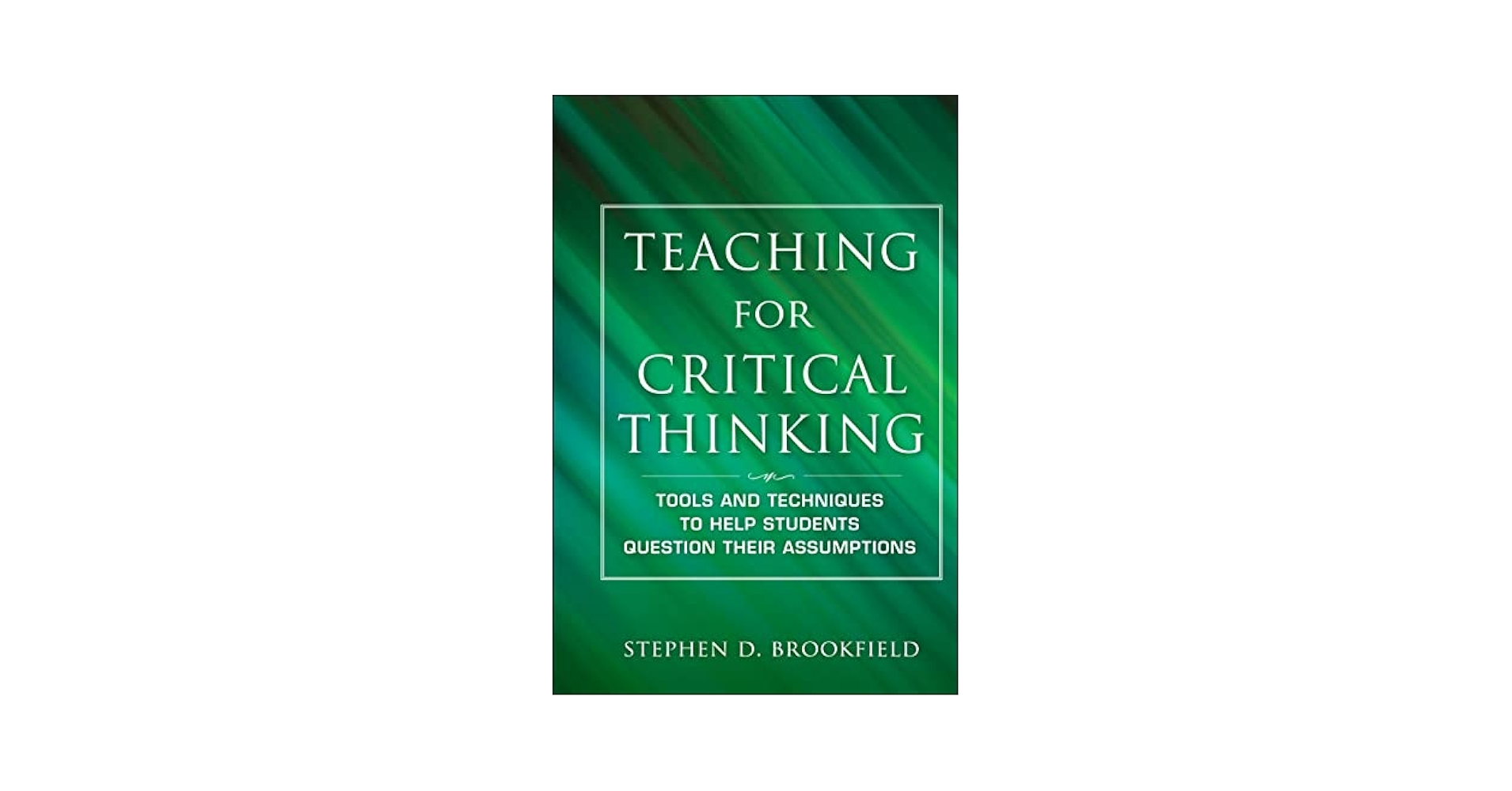 Amazon.com: Teaching for Critical Thinking: Tools and