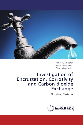 Investigation of Encrustation, Corrosivity and Carbon dioxide Exchange: In Plumbing Systems